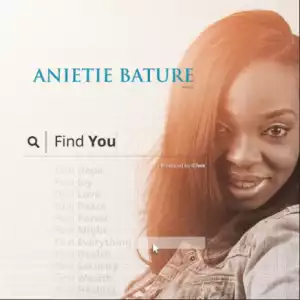 Anietie Bature - Find You